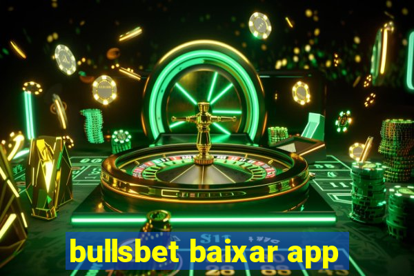 bullsbet baixar app